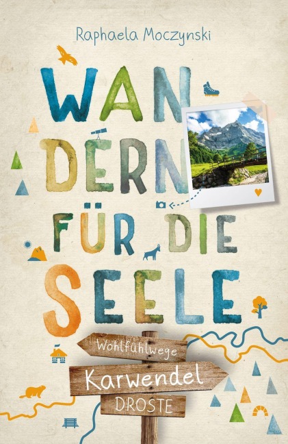 Karwendel. Wandern für die Seele - Raphaela Moczynski