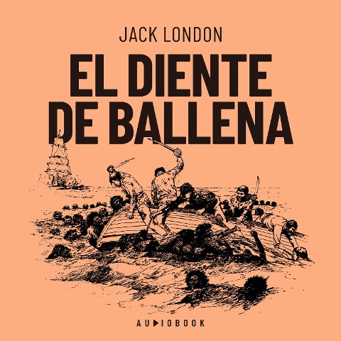 El diente de ballena - Jack London