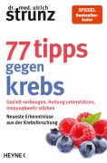 Cover-Bild zum Titel '77 Tipps gegen Krebs' von 'Ulrich Strunz'