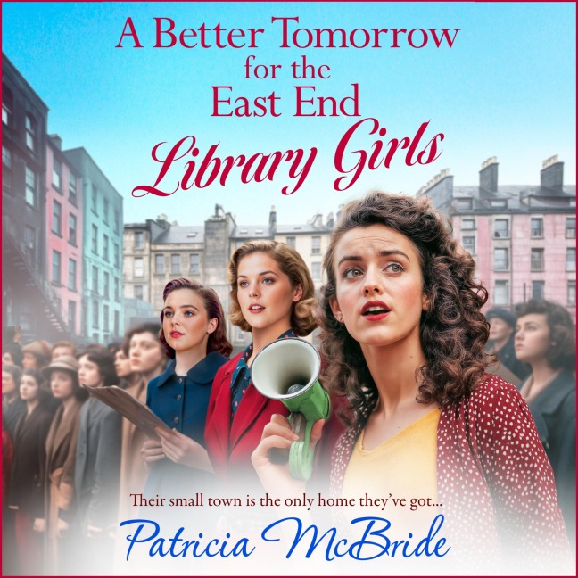 A better tomorrow for the East End Library Girls - Patricia Mcbride