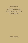 Cover-Bild zum Titel 'Die Praxis der Physikalischen Therapie' von 'August Laqueur'