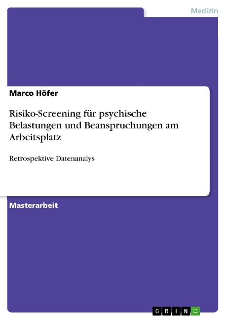Risiko-Screening für psychische Belastungen und Beanspruchungen am Arbeitsplatz - Marco Höfer