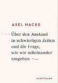 Cover-Bild zum Titel 'Über den Anstand in schwierigen Zeiten und die Frage, wie wir miteinander umgehen' von 'Axel Hacke'
