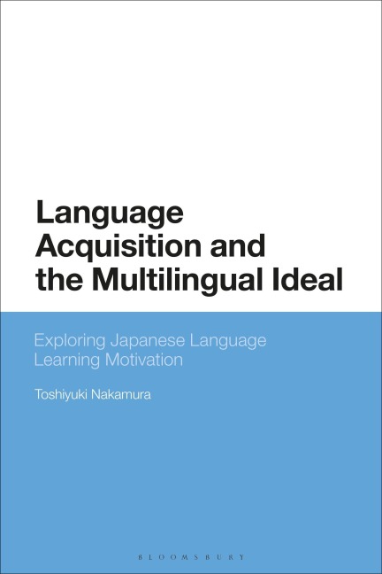 Language Acquisition and the Multilingual Ideal - Toshiyuki Nakamura