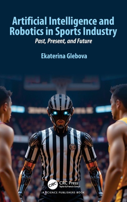 Artificial Intelligence and Robotics in Sports Industry - Ekaterina Glebova