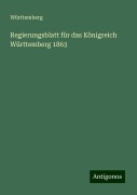 Regierungsblatt für das Königreich Württemberg 1863 - Württemberg