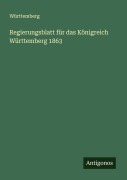 Cover-Bild zum Titel 'Regierungsblatt für das Königreich Württemberg 1863' von 'Württemberg'