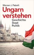 Cover-Bild zum Titel 'Ungarn verstehen' von 'Werner Patzelt'