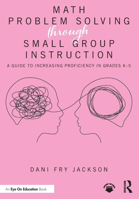 Math Problem Solving Through Small Group Instruction - Dani Fry Jackson