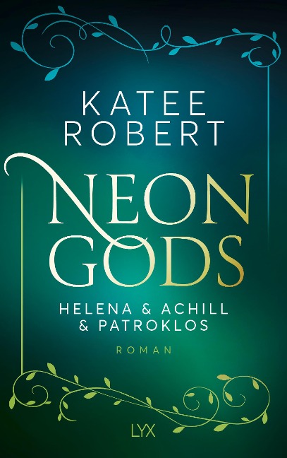Neon Gods - Helena & Achill & Patroklos - Katee Robert