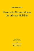 Planerische Neuausrichtung der urbanen Mobilität - Stefan Fimpel