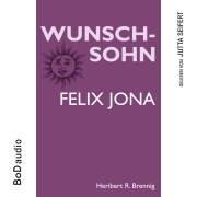 Cover-Bild zum Titel 'Wunschsohn' von 'Heribert R. Brennig'