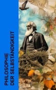 Cover-Bild zum Titel 'Philosophie der Selbständigkeit' von 'Henry David Thoreau, Ralph Waldo Emerson, Walt Whitman'