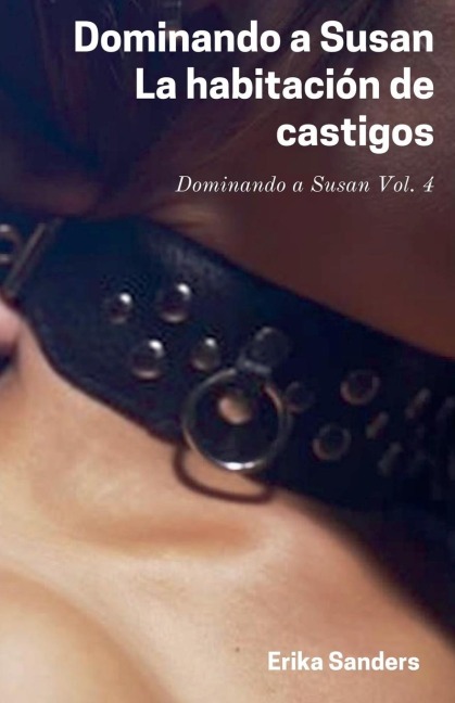 Dominando a Susan. La habitación de castigos - Erika Sanders