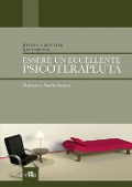 Cover-Bild zum Titel 'Essere un eccellente psicoterapeuta. Scienza e buone prassi' von 'Jeffrey A. Kottler, Jon Carlson'