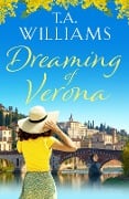 Cover-Bild zum Titel 'Dreaming of Verona' von 'T. A. Williams'