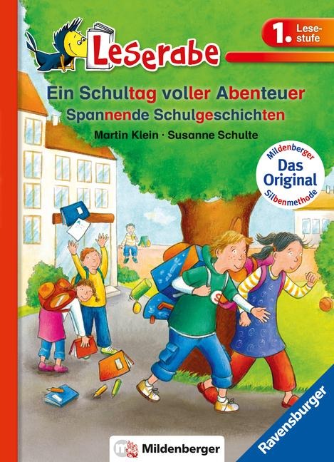 Ein Schultag voller Abenteuer - Leserabe 1. Klasse - Erstlesebuch für Kinder ab 6 Jahren - Martin Klein