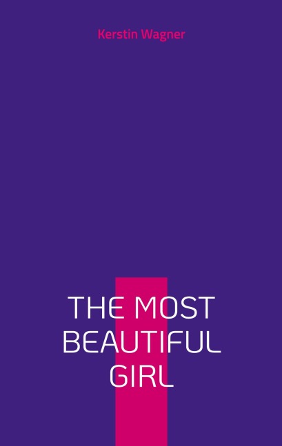 The Most Beautiful Girl - Kerstin Wagner