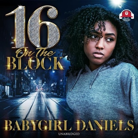 16 on the Block Lib/E - Babygirl Daniels