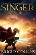 Cover-Bild zum Titel 'Singer (Songbird River Chronicles, #1)' von 'Brigid Collins'