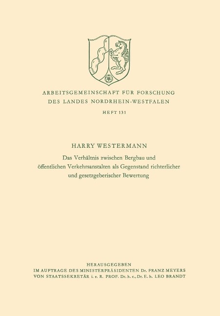 Das Verhältnis zwischen Bergbau und öffentlichen Verkehrsanstalten als Gegenstand richterlicher und gesetzgeberischer Bewertung - Harry Westermann