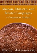 Minoan, Etruscan, and Related Languages: A Comparative Analysis - 