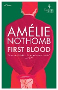Cover-Bild zum Titel 'First Blood' von 'Amélie Nothomb'