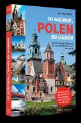 Cover-Bild zum Titel '111 Gründe, Polen zu lieben' von 'Matthias Kneip'