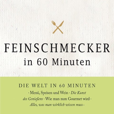 Feinschmecker in 60 Minuten - Gordon Lueckel