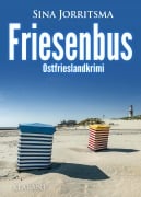 Friesenbus. Ostfrieslandkrimi - Sina Jorritsma