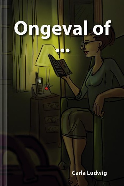 Ongeval of ... - Carla Ludwig