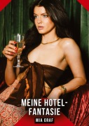 Cover-Bild zum Titel 'Meine Hotel-Fantasie' von 'Mia Graf'