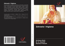 Zdrowie i higiena - Archana Dixit, D. K. Awasthi, Rachna Prakash