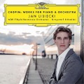 Chopin: Works for Piano & Orchestra - Jan/Ndrelphi/Urbanski Lisiecki