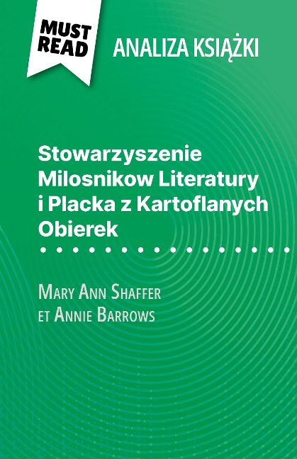Stowarzyszenie Milosnikow Literatury i Placka z Kartoflanych Obierek ksiazka Mary Ann Shaffer i Annie Barrows (Analiza ksiazki) - Célia Ramain