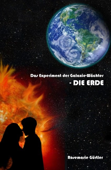 Das Experiment der Galaxiewächter - Rosemarie Gürtler