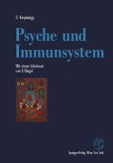 Cover-Bild zum Titel 'Psyche und Immunsystem' von 'Ulrich Kropiunigg'