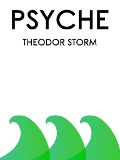 Cover-Bild zum Titel 'Psyche' von 'Theodor Storm'