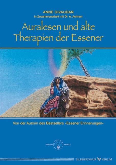Auralesen und alte Therapien der Essener - Anne Givaudan, Antoine Achram
