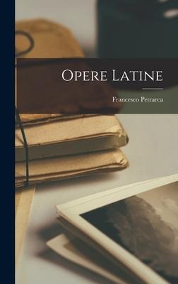 Opere Latine - Francesco Petrarca