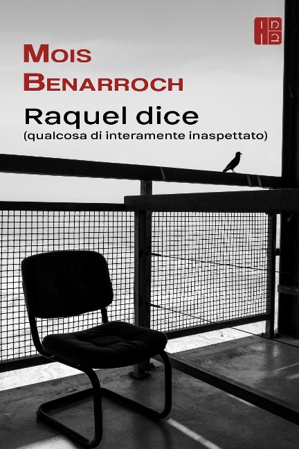 Raquel Dice (qualcosa di interamente inaspettato) - Mois Benarroch
