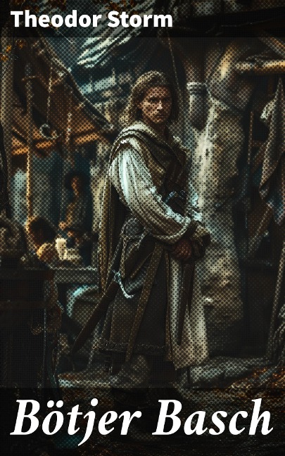 Bötjer Basch - Theodor Storm