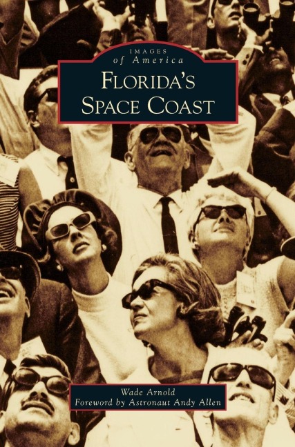 Florida's Space Coast - Wade Arnold