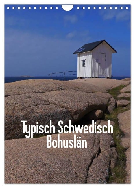 Typisch Schwedisch Bohuslän (Wandkalender 2025 DIN A4 hoch), CALVENDO Monatskalender - Monika Dietsch