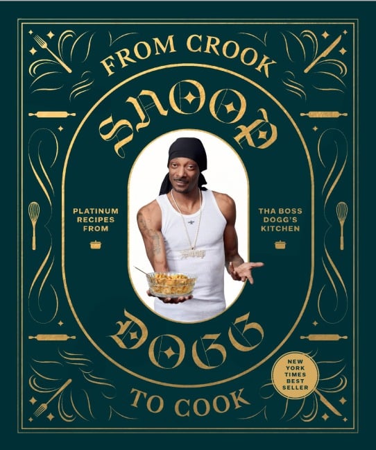 From Crook to Cook - Snoop Dogg
