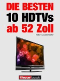 Cover-Bild zum Titel 'Die besten 10 HDTVs ab 52 Zoll' von 'Robert Glueckshoefer, Michael Voigt, Herbert Bisges'