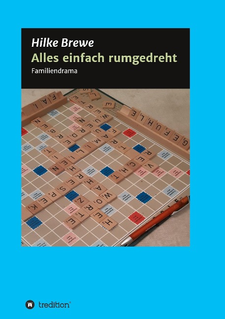 Alles einfach rumgedreht - Hilke Brewe