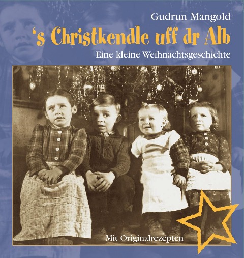 s Christkendle uff dr Alb - Gudrun Mangold