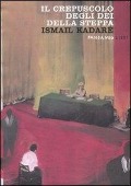 Cover-Bild zum Titel 'Il crepuscolo degli dei della steppa' von 'Ismail Kadaré'