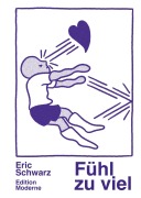 Cover-Bild zum Titel 'Fühl zu viel' von 'Eric Schwarz'